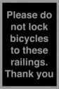please-do-not-lock-bicycles-to-these-railings-thank-you~